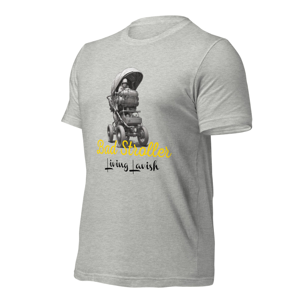 Bad stroller Unisex t-shirt